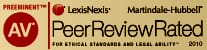 Preeminent AV LexisNexis Martindale-Hubbell Peer Review rated for ethical standards and legal ability 2010